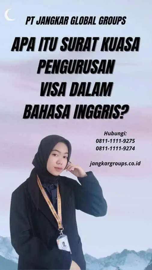 Apa itu Surat Kuasa Pengurusan Visa Dalam Bahasa Inggris?