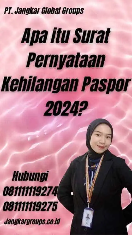 Apa itu Surat Pernyataan Kehilangan Paspor 2024?