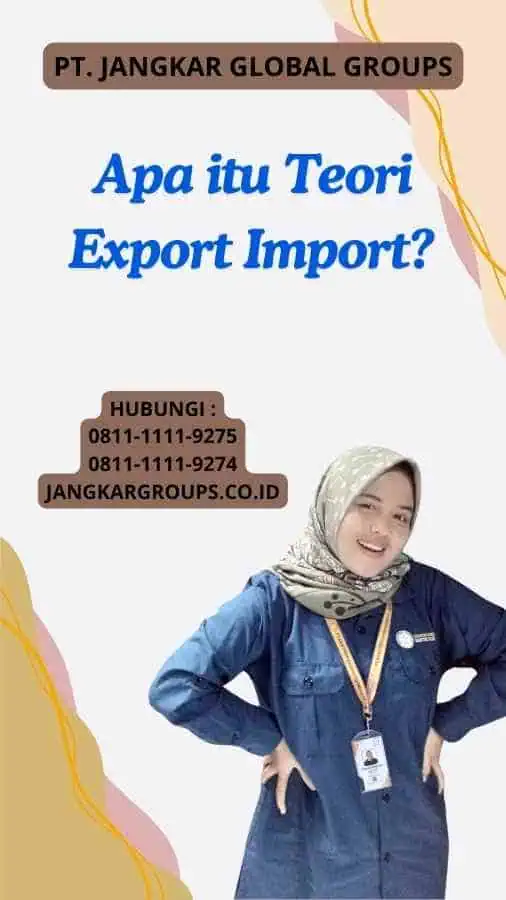 Apa itu Teori Export Import?