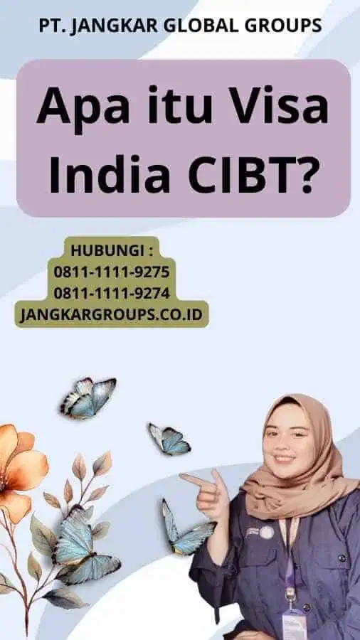 Apa itu Visa India CIBT?