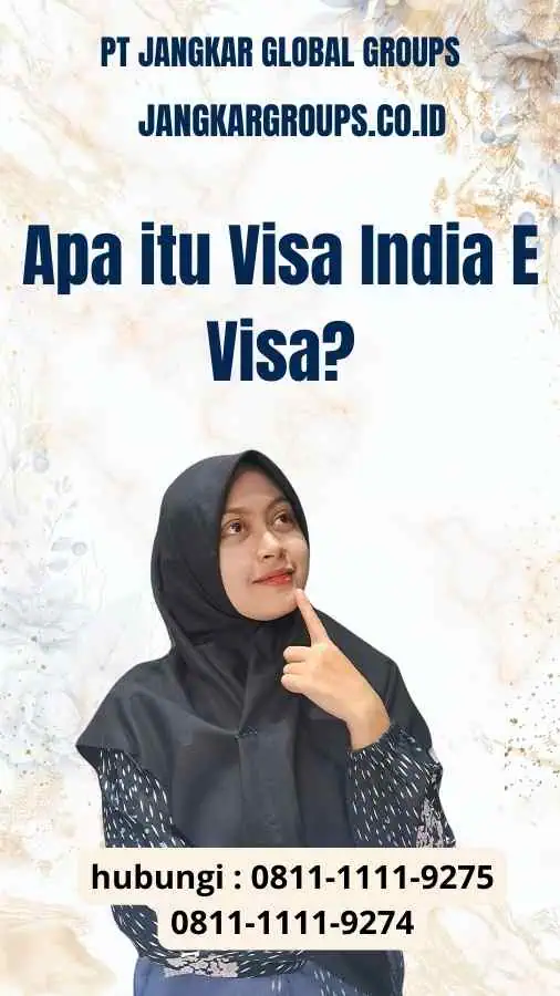 Apa itu Visa India E Visa?