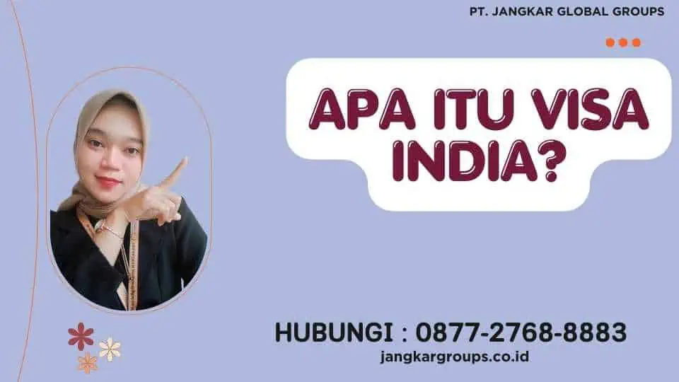 Apa itu Visa India