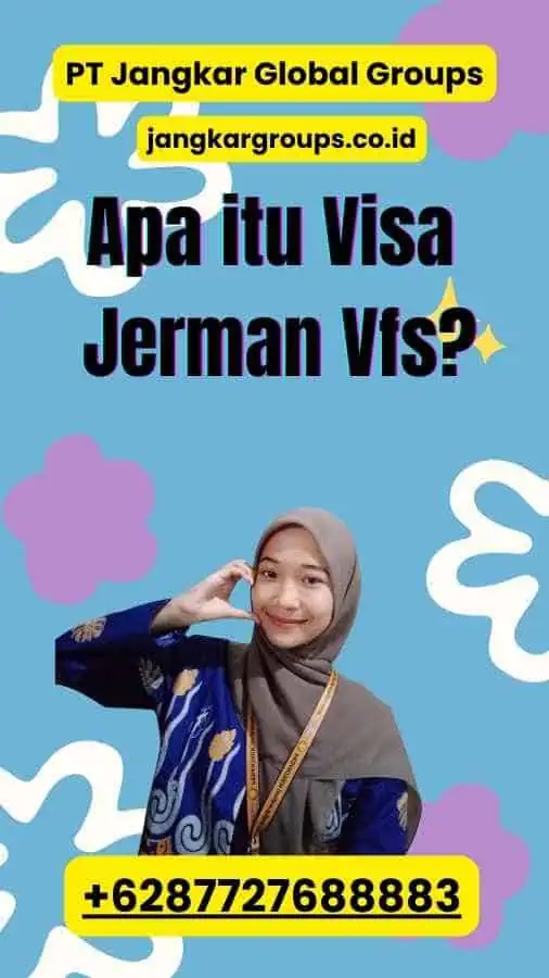 Apa itu Visa Jerman Vfs?