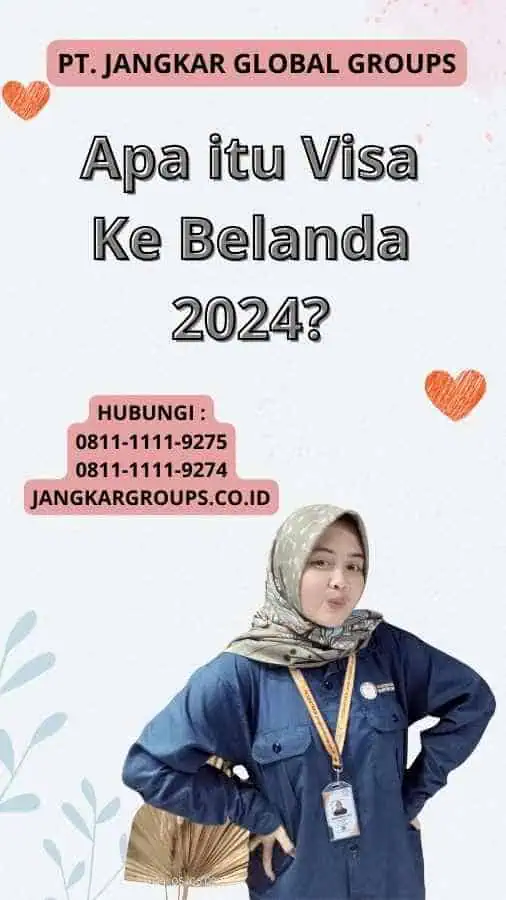 Apa itu Visa Ke Belanda 2024?