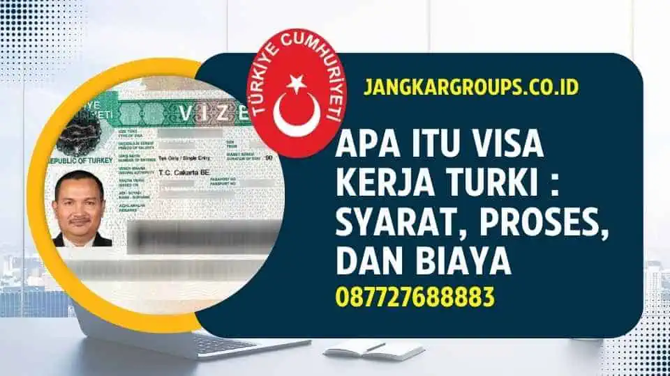 Apa itu Visa Kerja Turki Syarat Proses dan Biaya