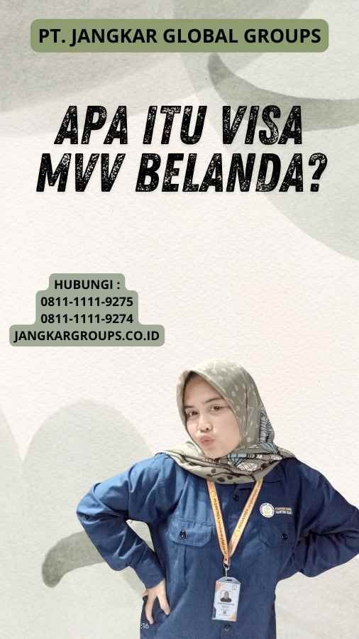 Apa itu Visa MVV Belanda?