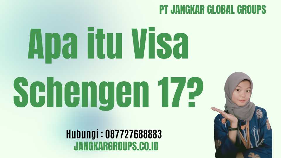 Apa itu Visa Schengen 17