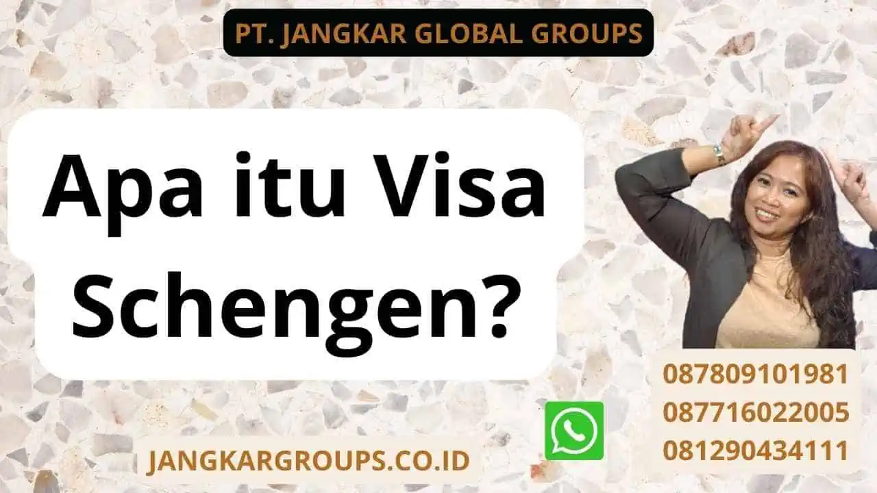 Apa itu Visa Schengen?