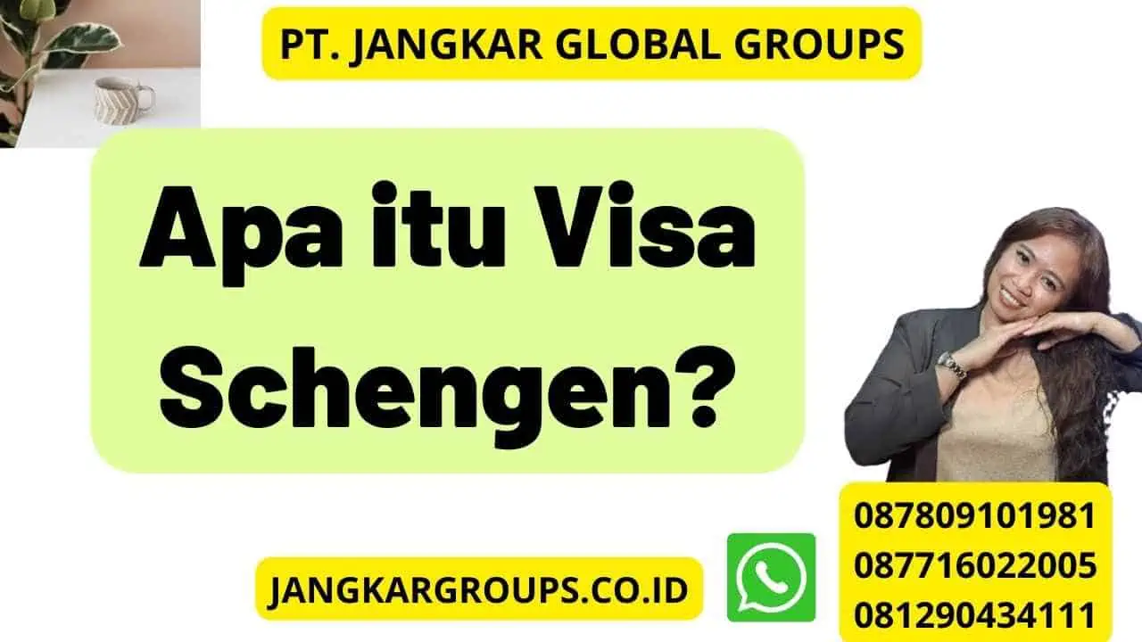 Apa itu Visa Schengen?