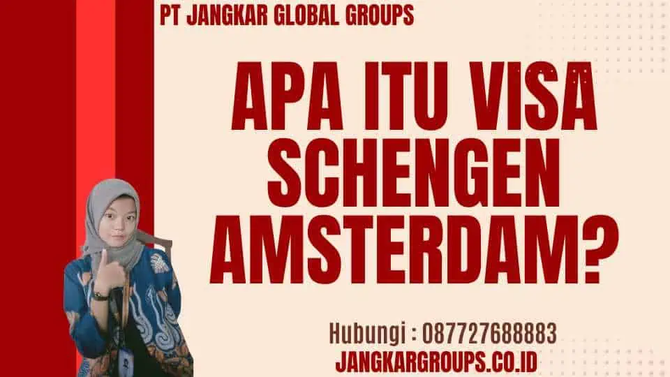 Apa itu Visa Schengen Amsterdam