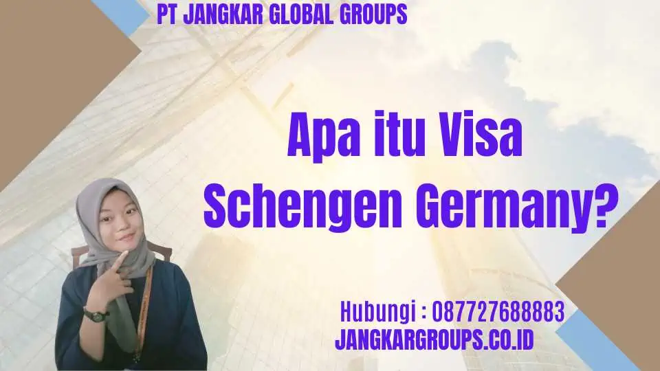 Apa itu Visa Schengen Germany