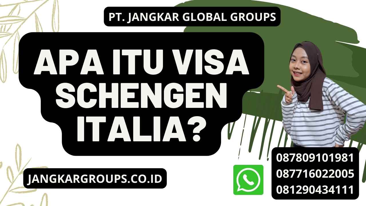 Apa itu Visa Schengen Italia?