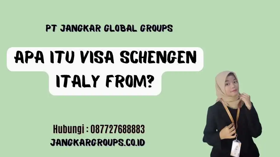 Apa itu Visa Schengen Italy from