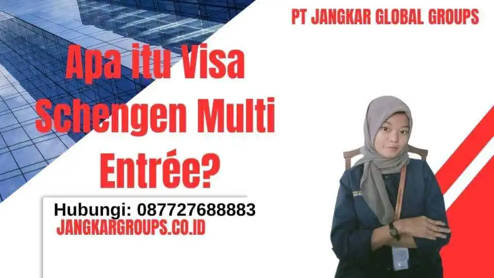 Apa itu Visa Schengen Multi Entrée