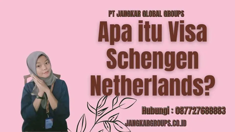 Apa itu Visa Schengen Netherlands