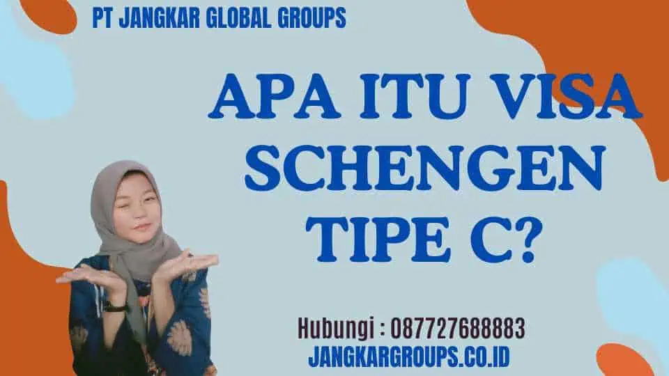 Apa itu Visa Schengen Tipe C 