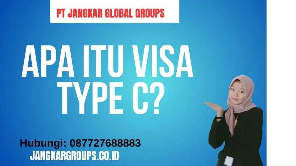 Apa itu Visa Type C