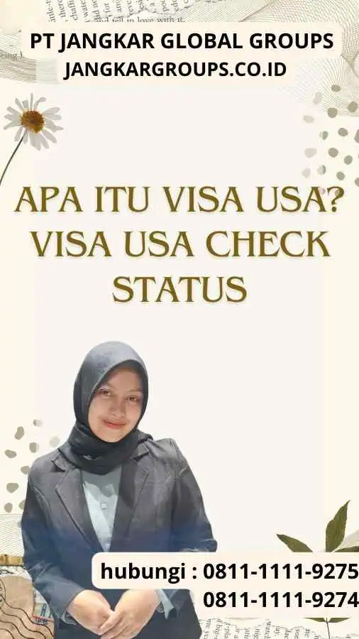 Apa itu Visa USA? : Visa USA Check Status