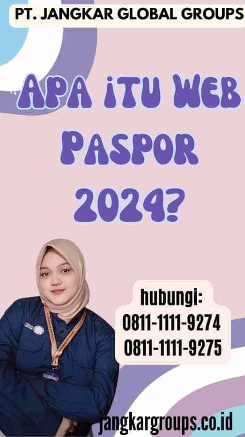 Apa itu Web Paspor 2024