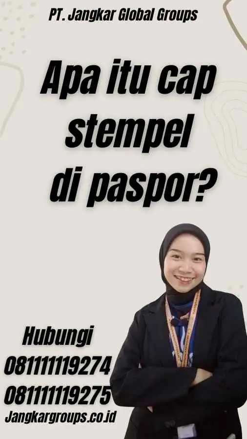 Apa itu cap stempel di paspor?