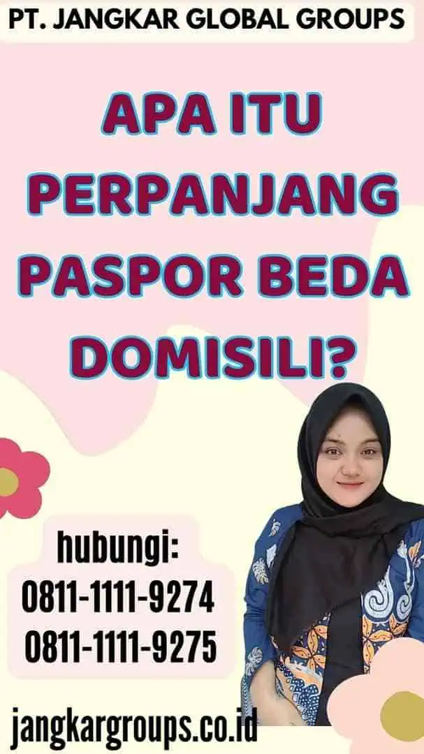 Apa itu perpanjang paspor beda domisili