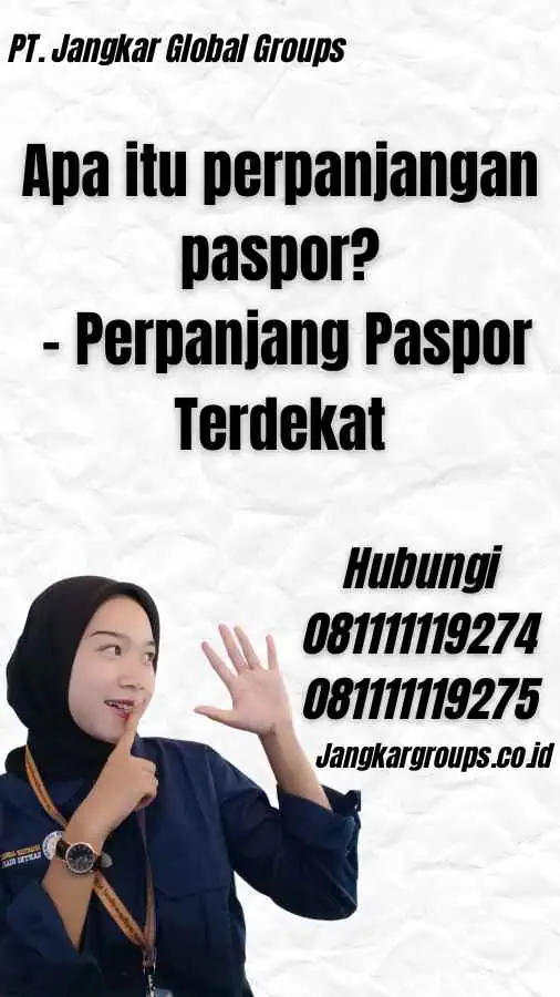 Apa itu perpanjangan paspor? - Perpanjang Paspor Terdekat