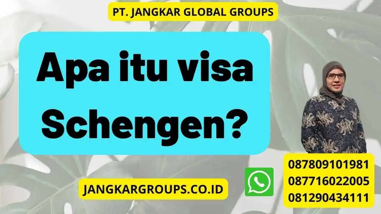 Apa itu visa Schengen?