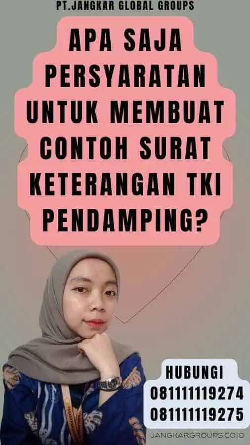 Apa saja persyaratan untuk membuat Contoh Surat Keterangan TKI Pendamping