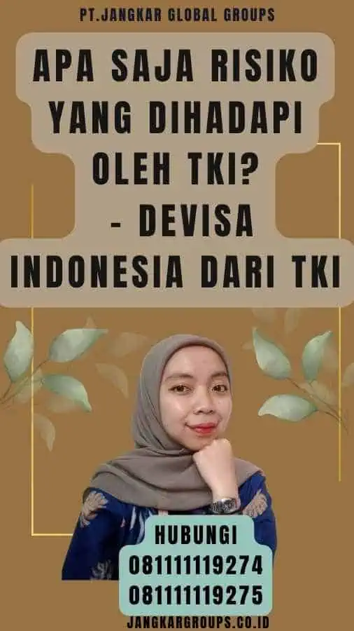 Apa saja risiko yang dihadapi oleh TKI - Devisa Indonesia Dari TKI