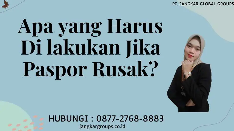 Apa yang Harus Di lakukan Jika Paspor Rusak