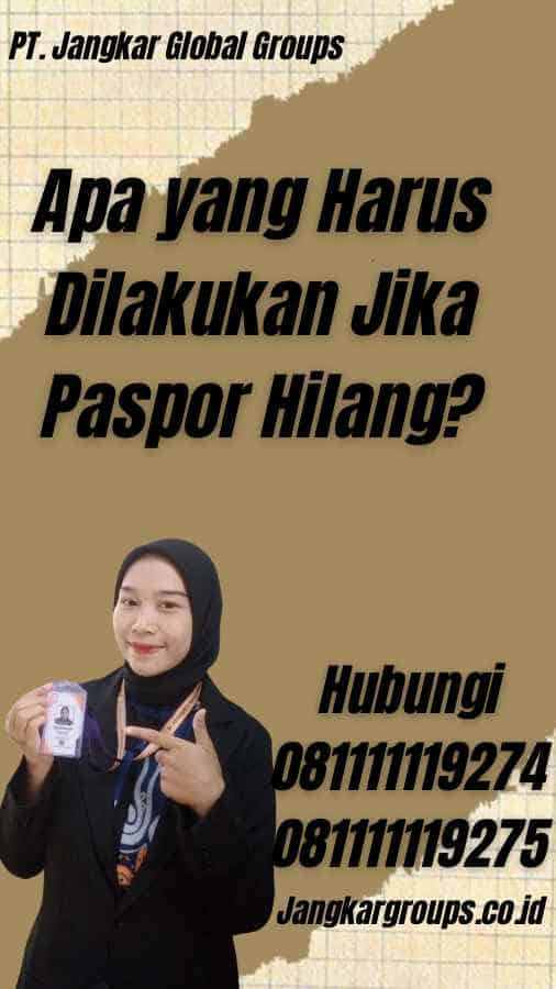 Apa yang Harus Dilakukan Jika Paspor Hilang?