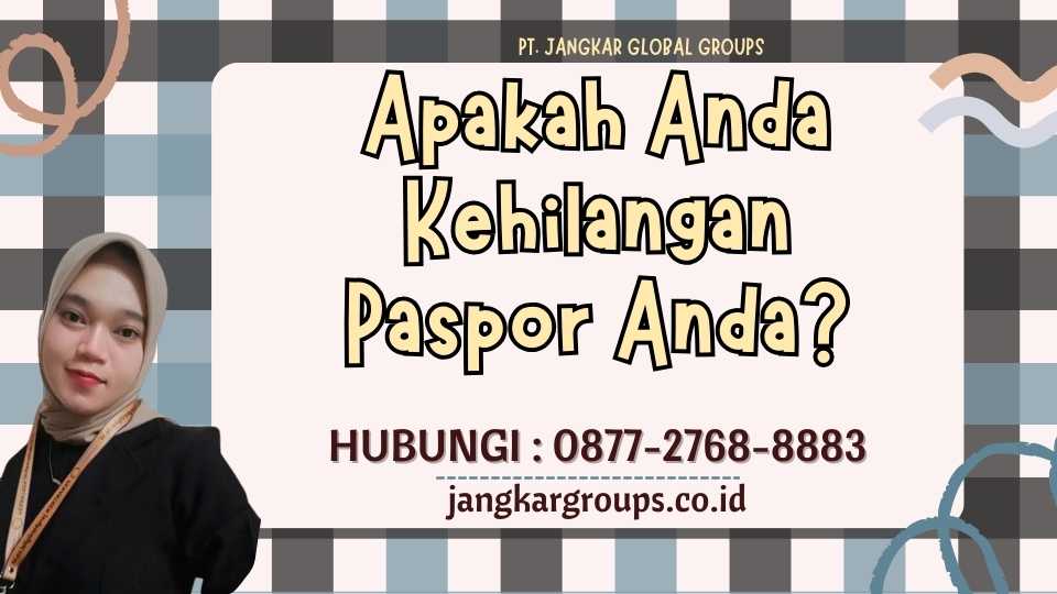 Apakah Anda Kehilangan Paspor Anda