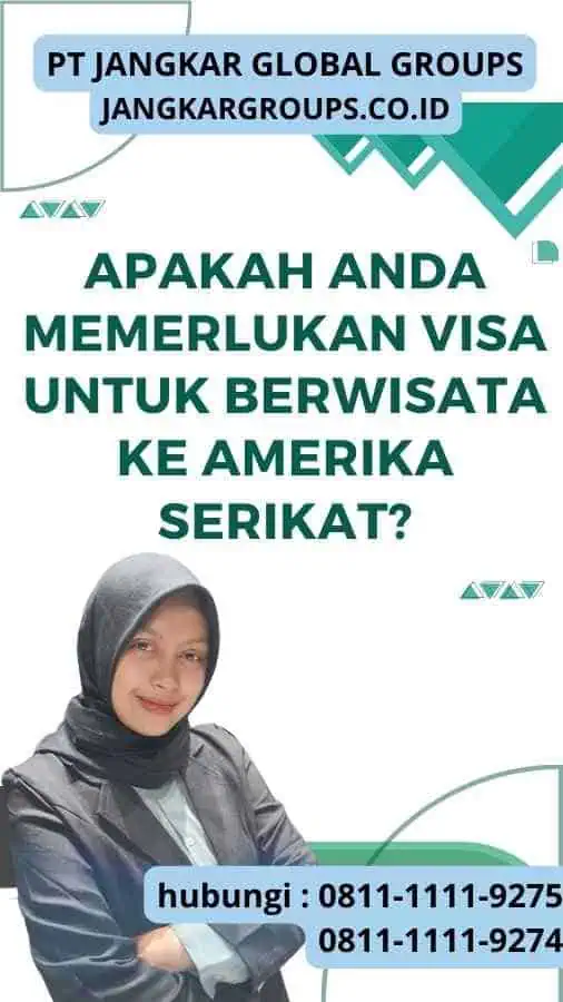 Apakah Anda Memerlukan Visa untuk Berwisata ke Amerika Serikat? : Braucht Man Eine Visa Für Amerika?