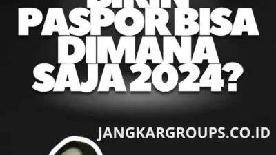 Apakah Bikin Paspor Bisa Dimana Saja 2024?