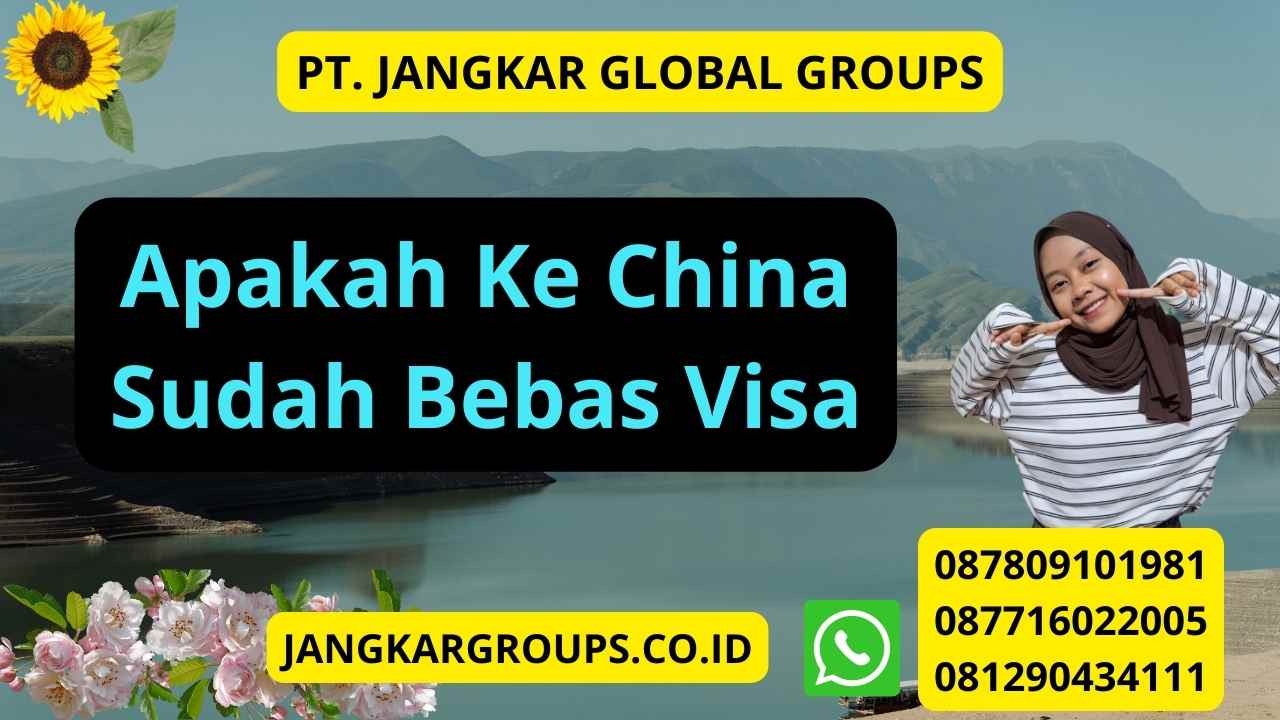 Apakah Ke China Sudah Bebas Visa