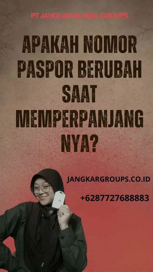 Apakah Nomor Paspor Berubah saat Memperpanjangnya?