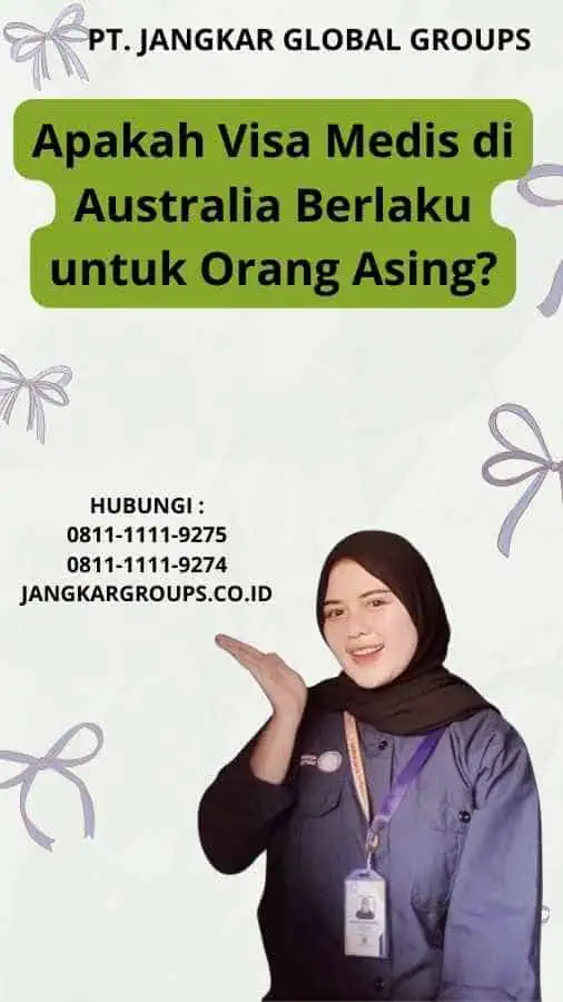 Apakah Visa Medis di Australia Berlaku untuk Orang Asing?