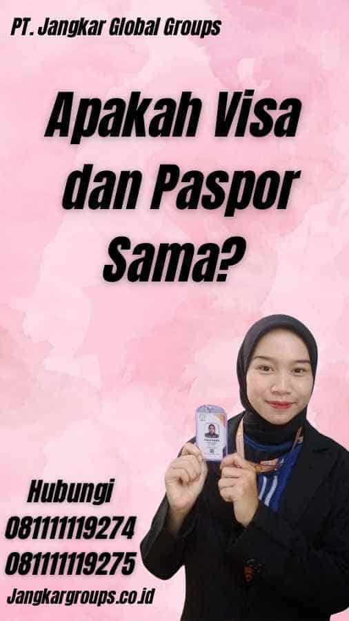 Apakah Visa dan Paspor Sama?