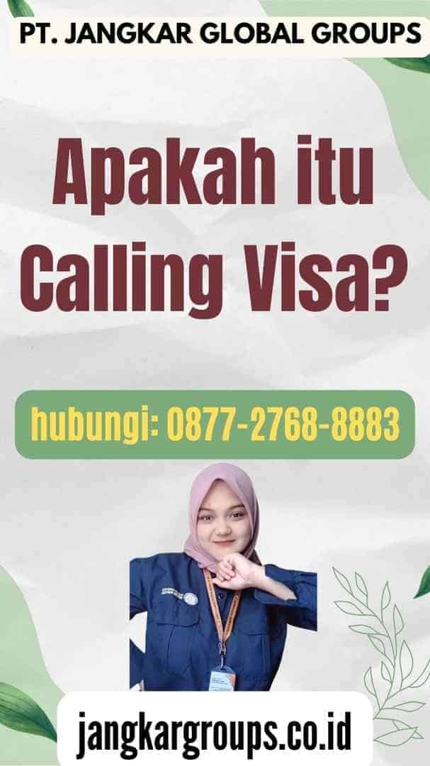 Apakah itu Calling Visa