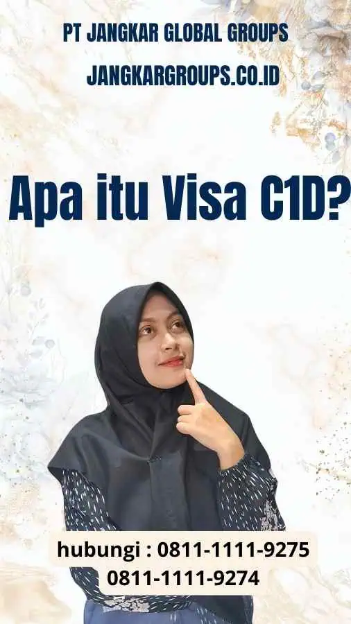 Apakah itu Visa C1D