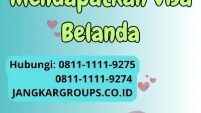 Apply Visa Belanda Panduan untuk Mendapatkan Visa Belanda