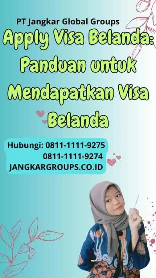 Apply Visa Belanda Panduan untuk Mendapatkan Visa Belanda