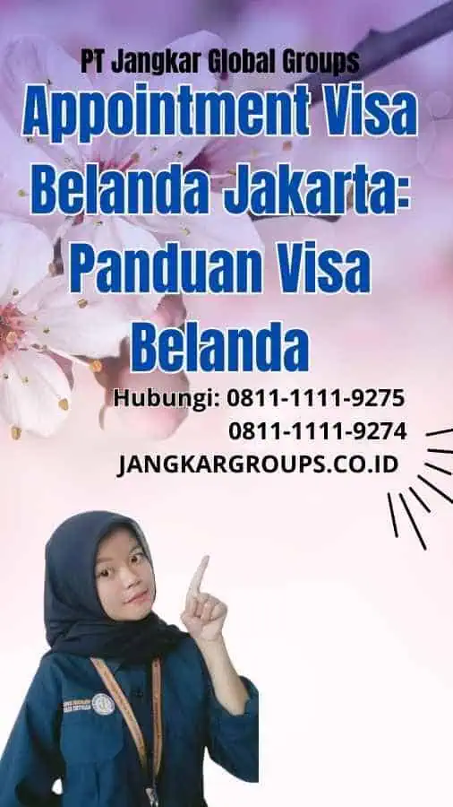 Appointment Visa Belanda Jakarta Panduan Visa Belanda