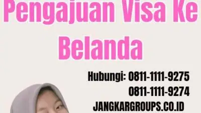 Appointment Visa Belanda Pengajuan Visa Ke Belanda