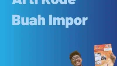 Arti Kode Buah Impor