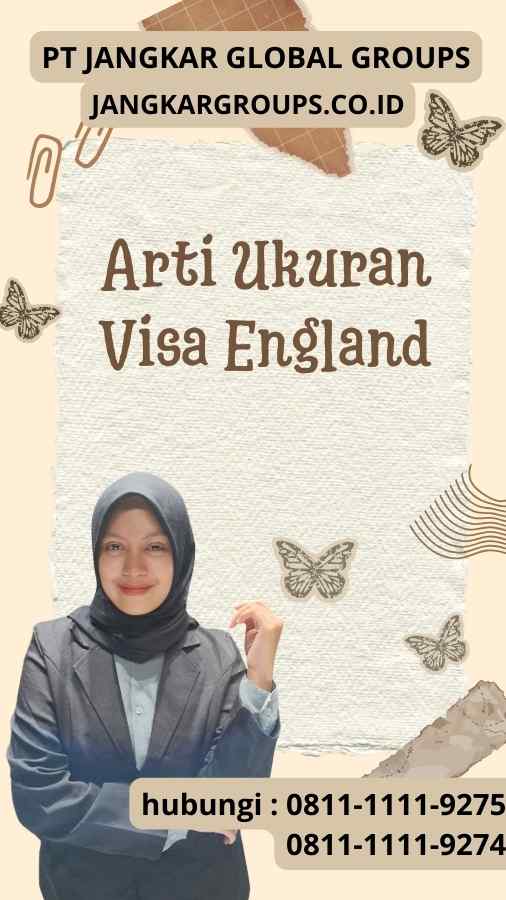 Arti Ukuran Visa England