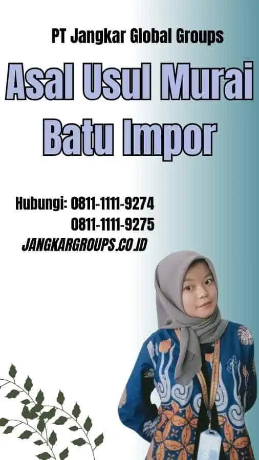 Asal Usul Murai Batu Impor