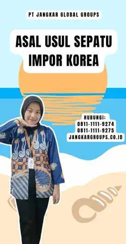 Asal Usul Sepatu Impor Korea