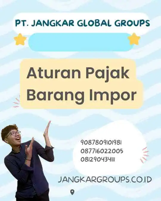 Aturan Pajak Barang Impor