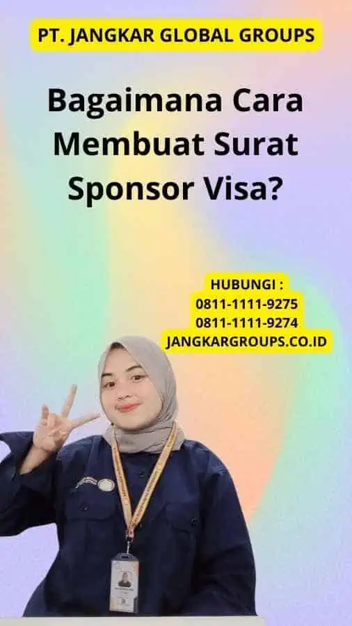 Bagaimana Cara Membuat Surat Sponsor Visa?